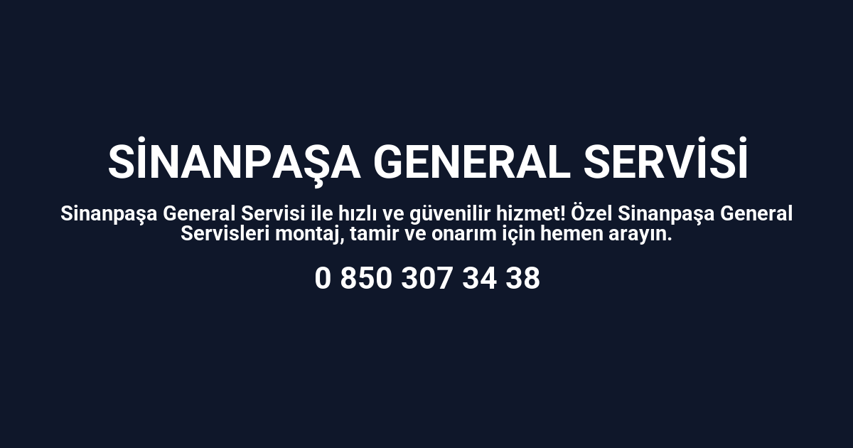 Sinanpaşa General Servisi